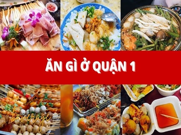 Các món ăn đặc sản không thể bỏ qua ở quận 1